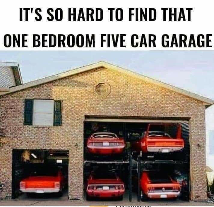 ITS SO HARD TO FIND THAT ONE BEDROOM FIVE CAR GARAGE