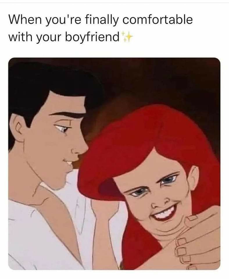 When youre finally comfortable with your boyfriend