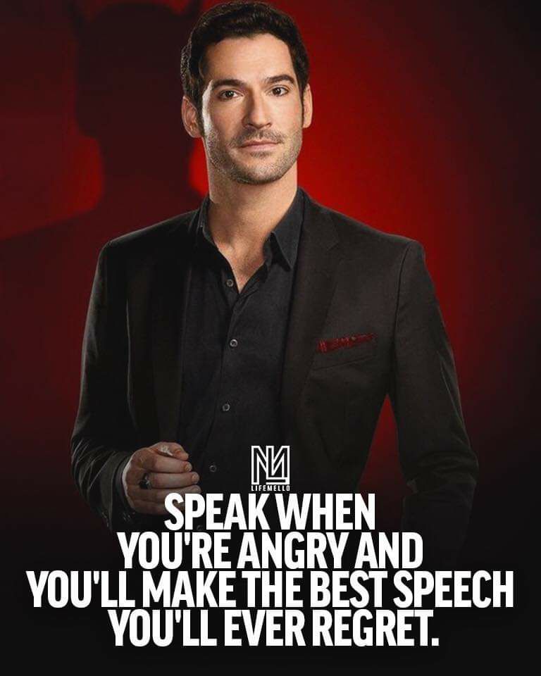 N SEAK WHEN YOURE ANGRY AND YOULL MAKE THE BEST SPEECH YOULL EVER REGRET