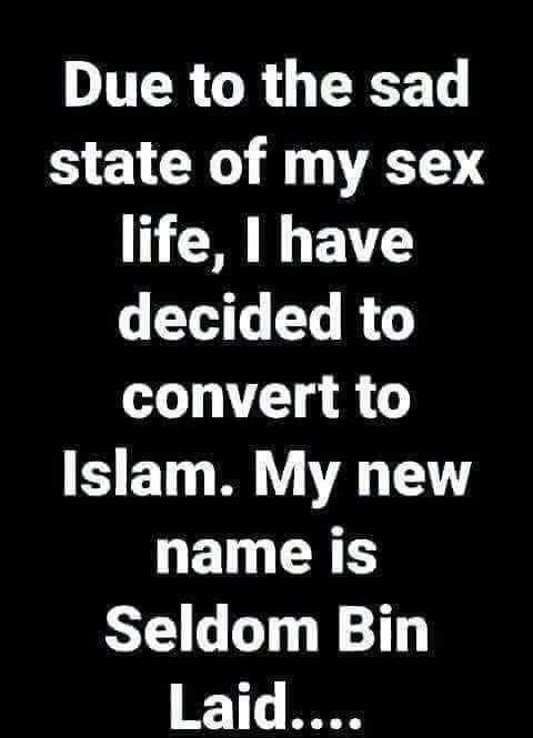 TR GR T CET T state of my sex life have Ta T T R convert to Islam My new GBI EEES Seldom Bin IE 1T O