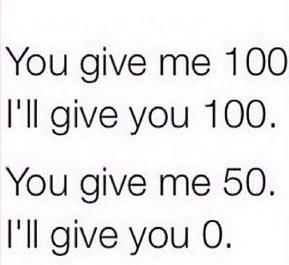 You give me 100 Ill give you 100 You give me 50 Ill give you O