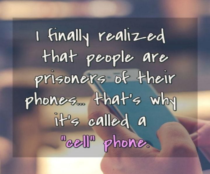 L Gnally realiz ed that people are W prisonersiotther phonesspthats why Mclld A y ioil A