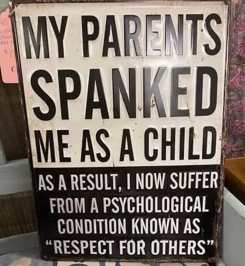 MY PARFNTSE ISPANIED S SNE AS A CHILD AS A RESULT NOW SUFFER FROM A PSYCHOLOGICAL D CONDITION KNOWN AS 18 __ RESPECT FOR OTHERS