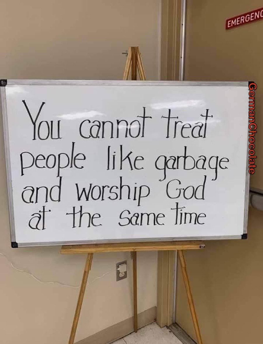 You cannt fied pecfe like qarbage and worship Gad a the SdmeJmer