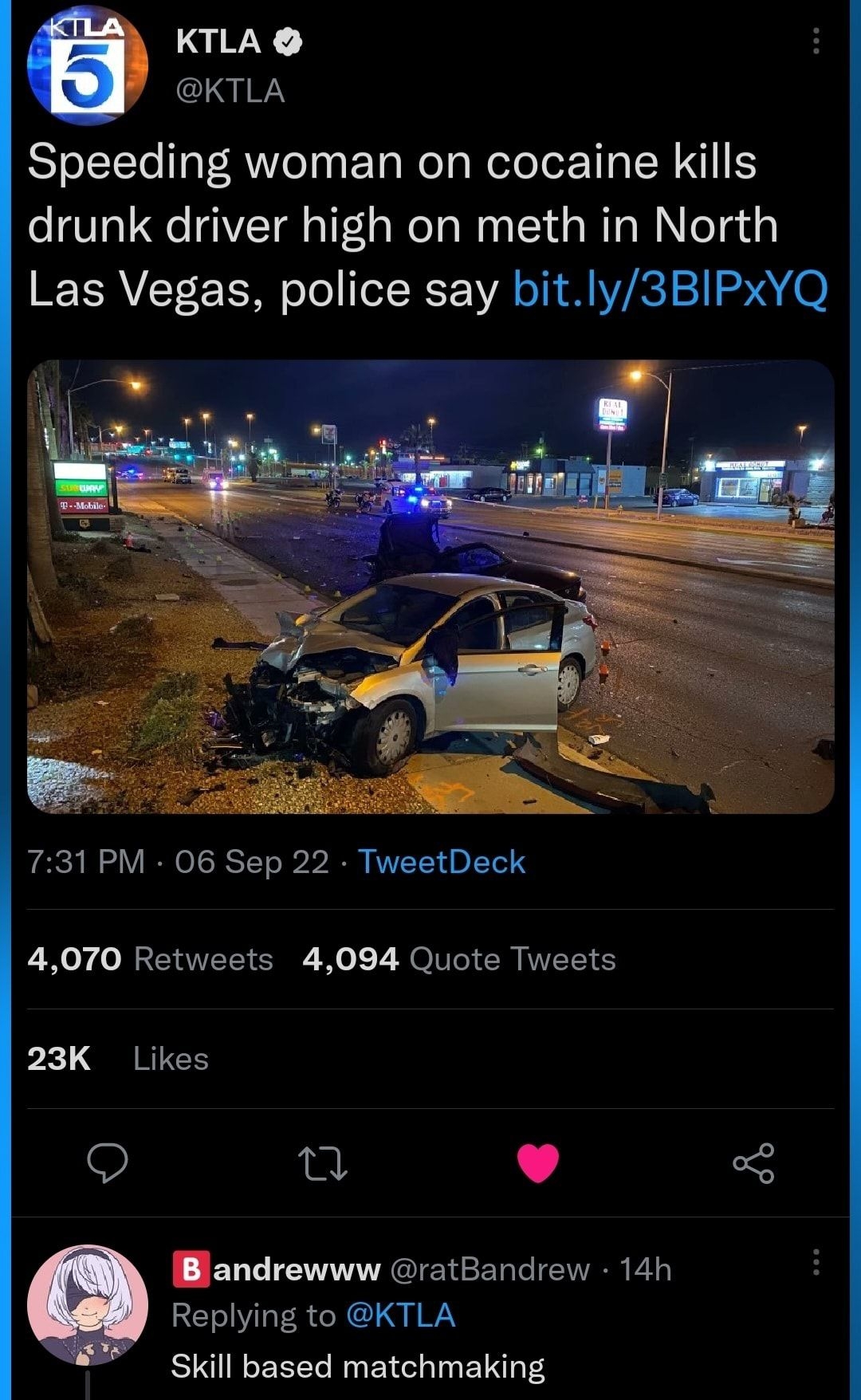 KTLA KTLA Speeding woman on cocaine kills drunk driver high on meth in North Las Vegas police say bitly3BIPxYQ 731 PM 06 Sep 22 TweetDeck 4070 Retweets 4094 Quote Tweets 23K Likes Q L J Blandrewww ratBandrew 14h Replying to KTLA Skill based matchmaking