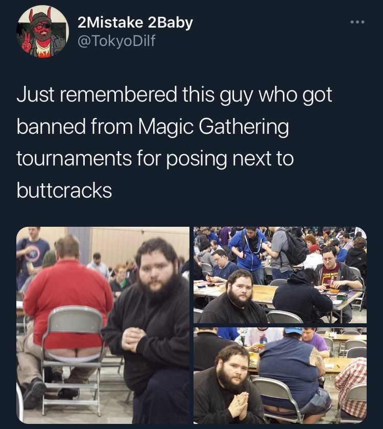 el 2Mistake 2Baby TokyoDilf VS T EaalolTTo RiaISYe NVAW aleYoled banned from Magic Gathering tournaments for posing next to buttcracks