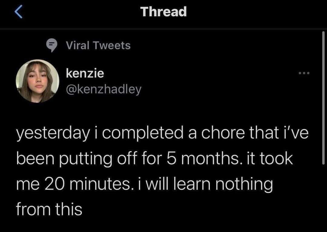 Thread JRVIETR 7S kenzie WOV cienzhadiey yesterday i completed a chore that ive been putting off for 5 months it took me 20 minutes i will learn nothing from this