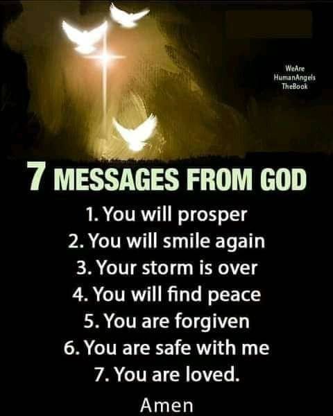 7 MESSAGES FROM GOD 1 You will prosper PR IRV TIEETETT BRIV o 3 WERGATET 4 You will find peace ER IR 1 T A CITEICEECATIG N T 7 You are loved Amen