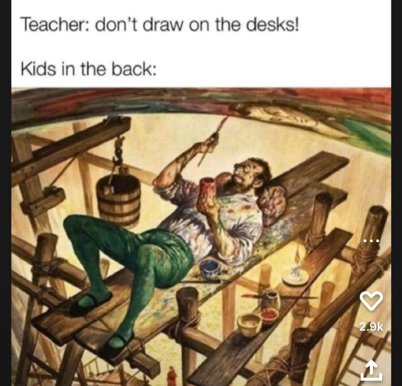 Teacher dont draw on the desks Kids in the back