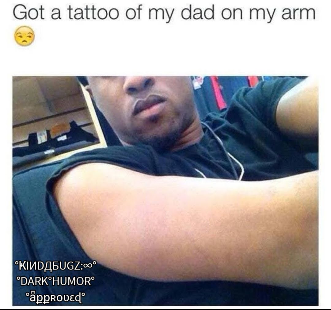 Got a tattoo of my dad on my arm