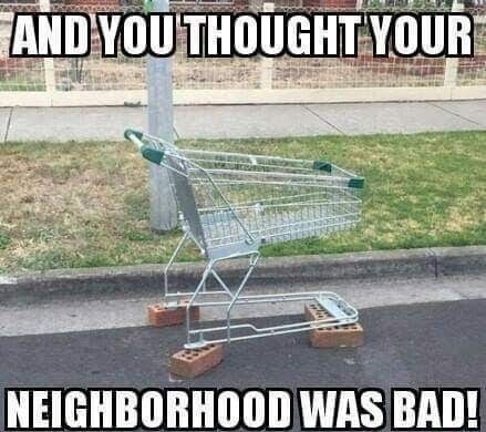 P NEIGHBORHOOD WAS BAD