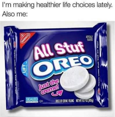 Im making healthier life choices lately Also me