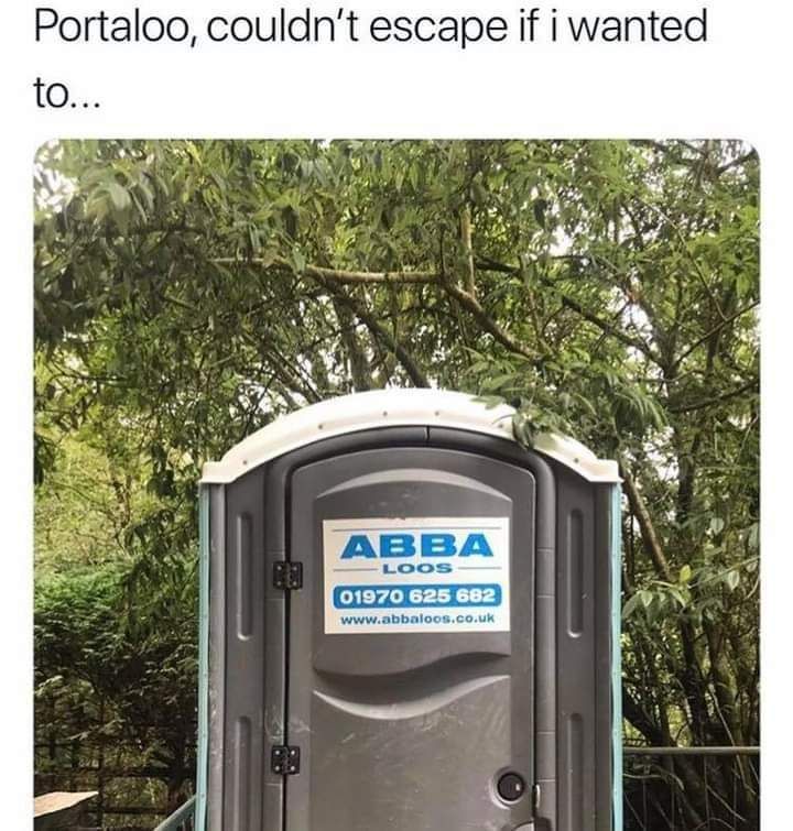 Portaloo couldnt escape if i wanted to