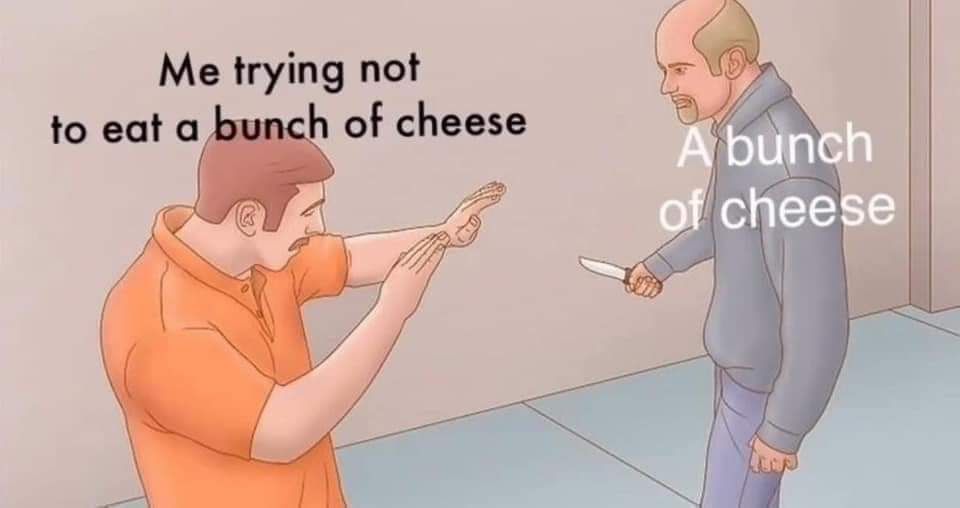 Me trying not to eat a bun of cheese
