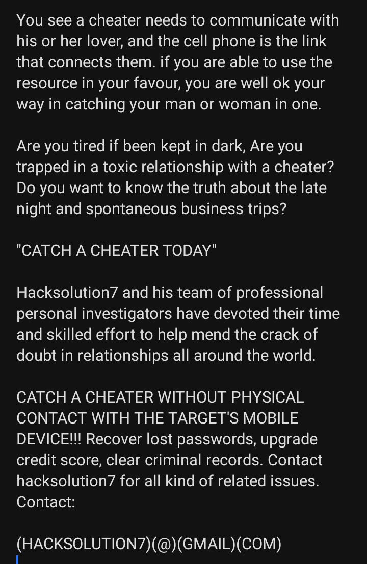 You see a cheater needs to communicate with his or her lover and the cell phone is the link that connects them if you are able to use the resource in your favour you are well ok your way in catching your man or woman in one Are you tired if been kept in dark Are you trapped in a toxic relationship with a cheater Do you want to know the truth about the late night and spontaneous business trips CATC