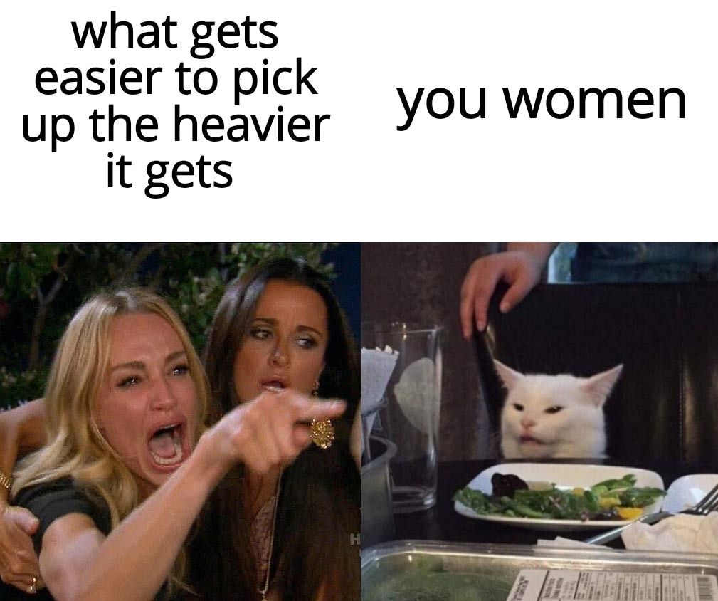 what gets easier to pick up the heavier it gets you women