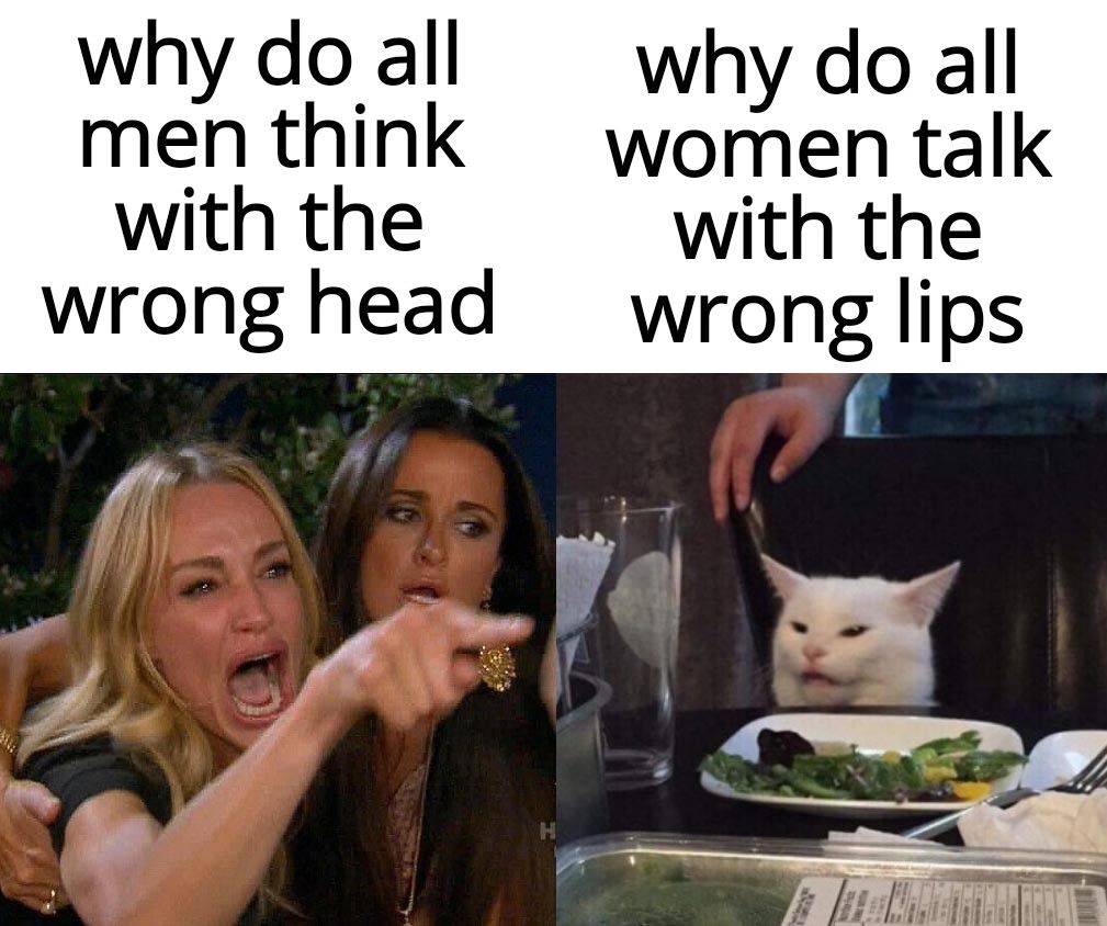 whydoall whydo all men think women talk with the with the wrong head wrong lips