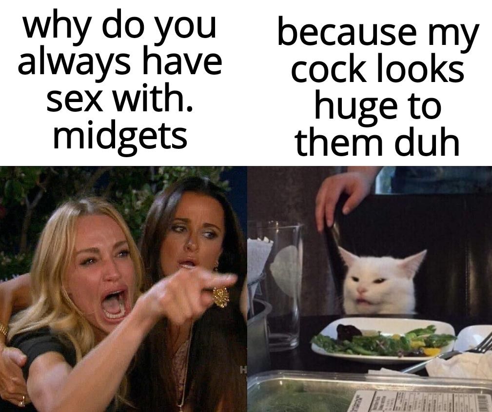 whydoyou pecause my always have cock looks sex with huge to midgets them duh