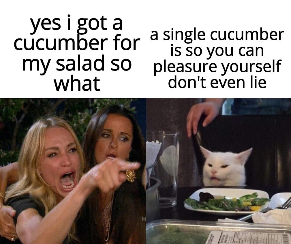 yesigota cuicumber for 2 single cucumber is so you can my salad so pleasure yourself what dont even lie
