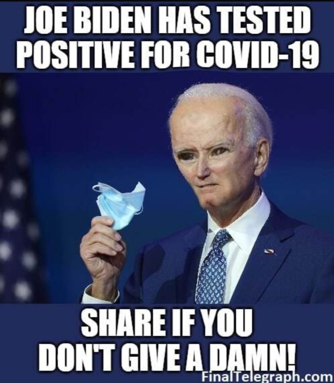 JOE BIDEN HAS TESTED POSITIVE FOR COVID 19 SHARE IF YOU DONTGIVEADAMN nal