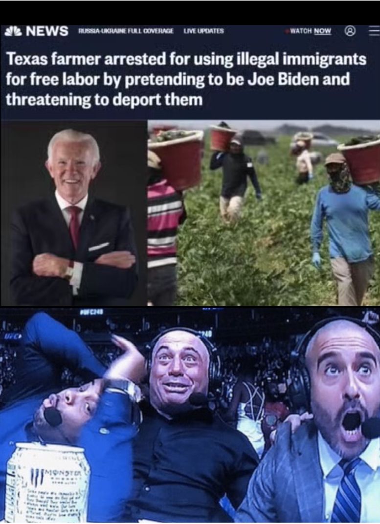 A NEWS o omome rns commer v wosrin PR Texas farmer arrested for using illegal immigrants for free labor by pretending to be Joe Biden and threatening to deport them