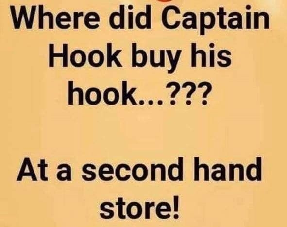 Where did Captain Hook buy his hook At a second hand store