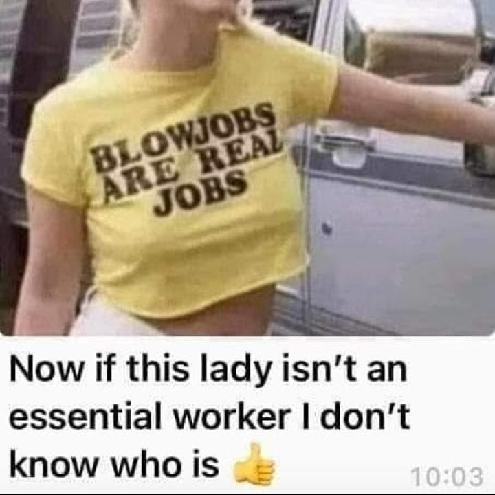 Now if this lady isnt an essential worker dont know who is