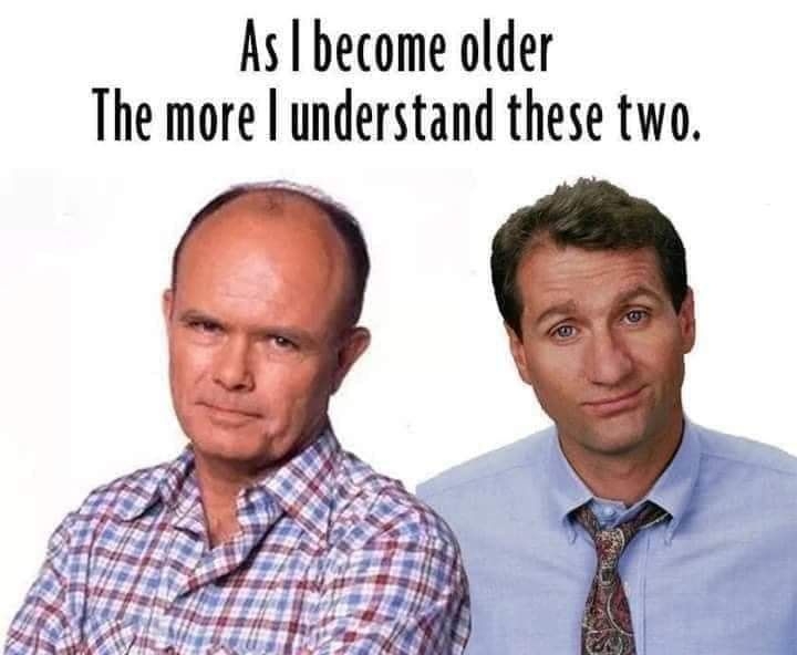 As become older The more understand these two