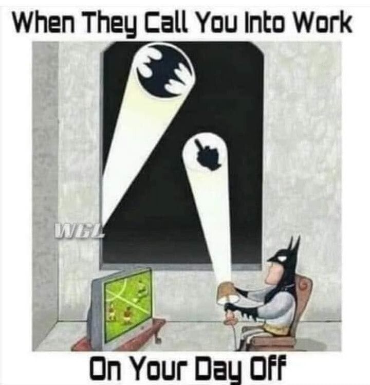 When They Call You Into Work