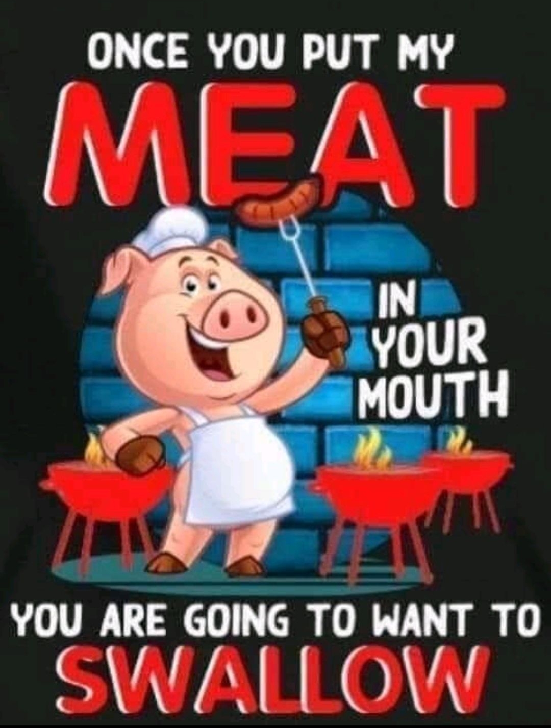 243004408 BBl 168 ONCE YOU PUT MY YOU ARE GOING TO HANT T0 SWALLOW I