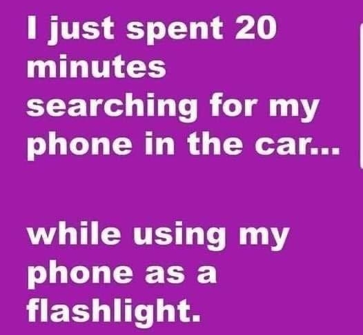 L ITES 37 11 01 minutes searching for my phone in the car LT CERTE T l 1Y phone as a HET T