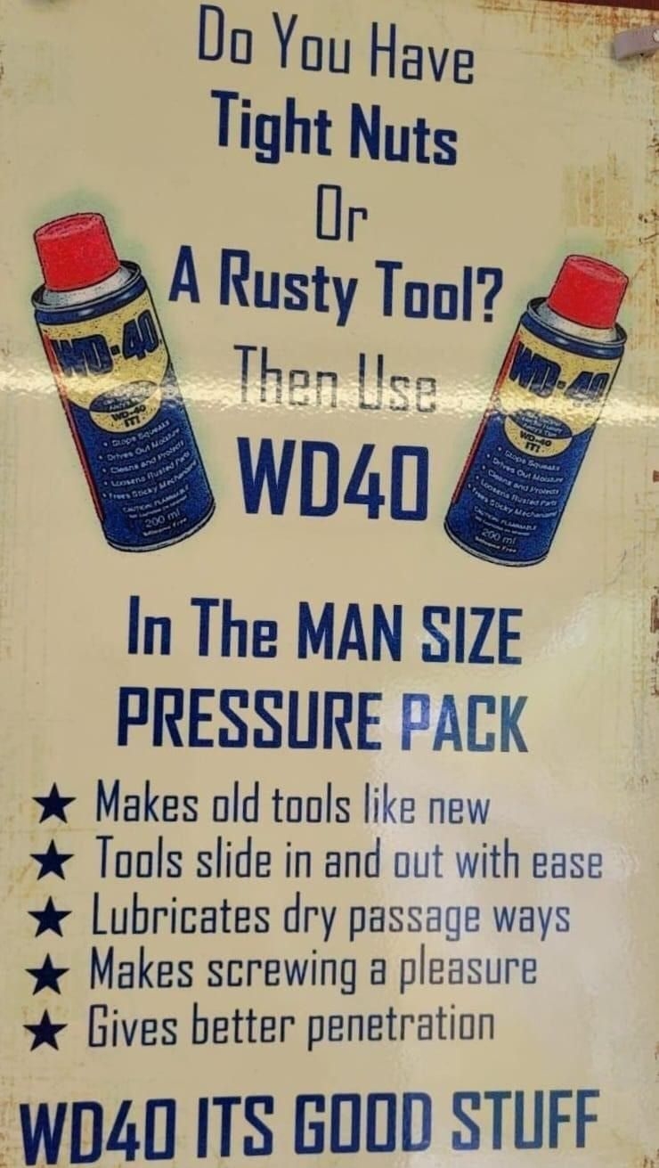A Rusty Tonl Asgg Yo InThe MAN SIZE PRESSURE PACK Makes old tools like new S Tools slide in and out with ease Lubricates dry passage ways Makes screwing a pleasure ives better penetration WDA40 TS GOOD STUFF 1 e L8