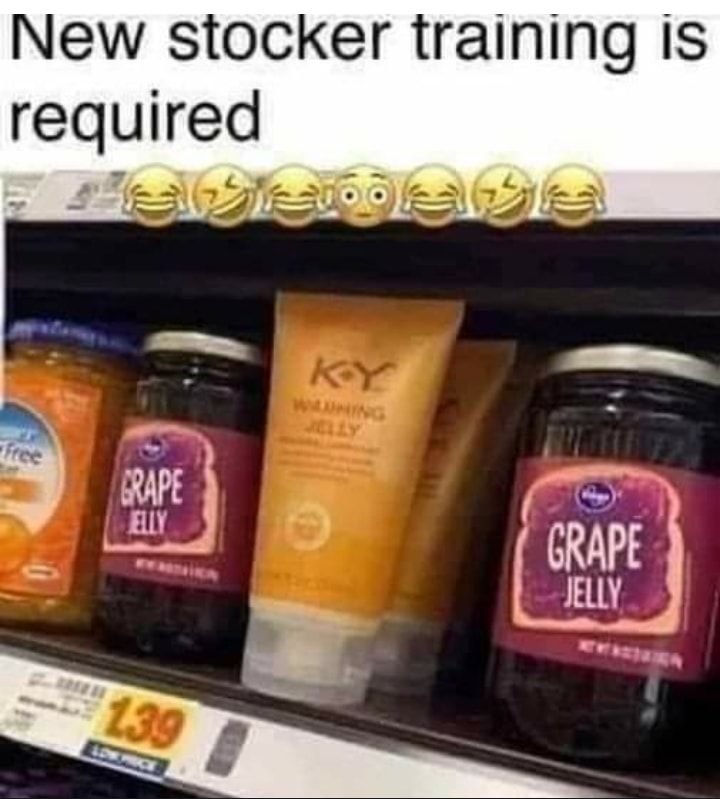 New stocker training is reqwred o 0 AT S Al GRAPE JELLY