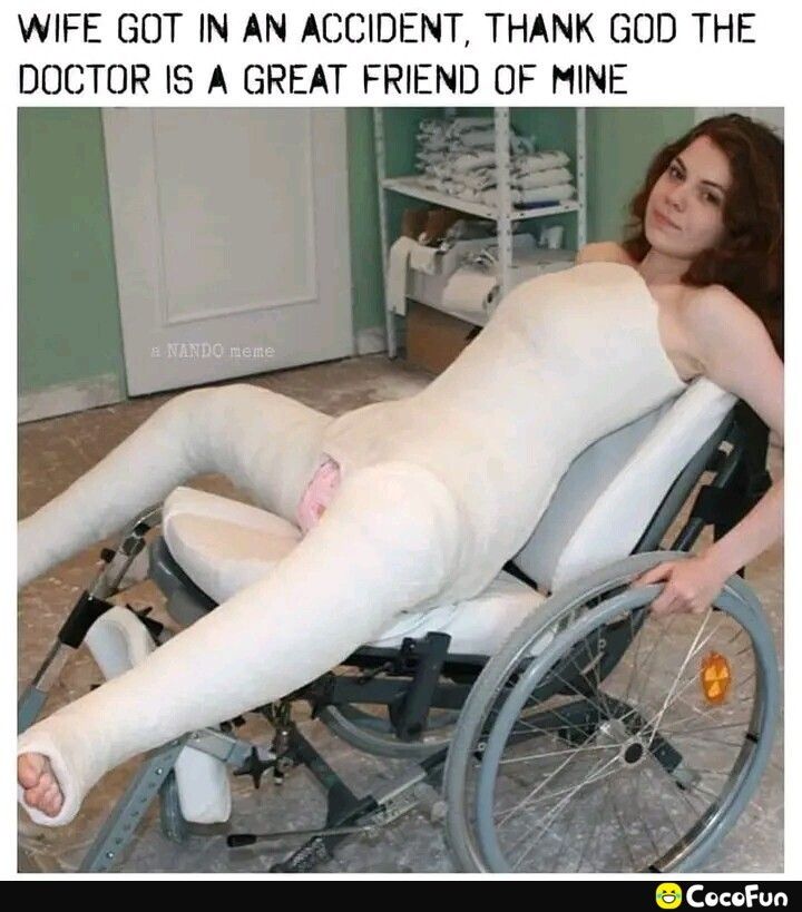 WIFE GOT IN AN ACCIDENT THANK GOD THE DOCTOR IS A GREAT FRIEND OF MINE
