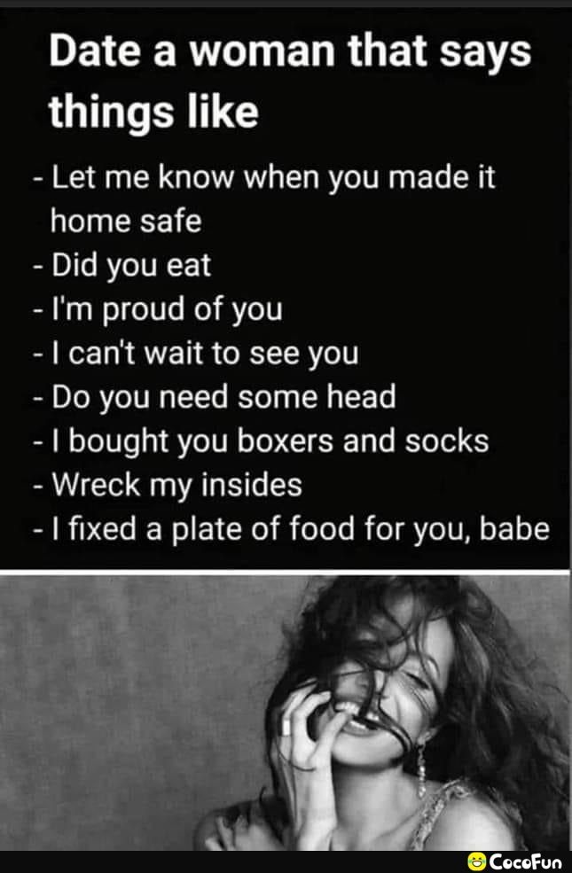 DETCERV ELRGETEE TS things like Let me know when you made it home safe Did you eat Im proud of you cant wait to see you Do you need some head bought you boxers and socks Wreck my insides BRI Cl R NolEYCRel i oTols R o Yo TN o 1o 1