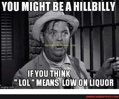 YOU MIGHT BE A HILLBILLY