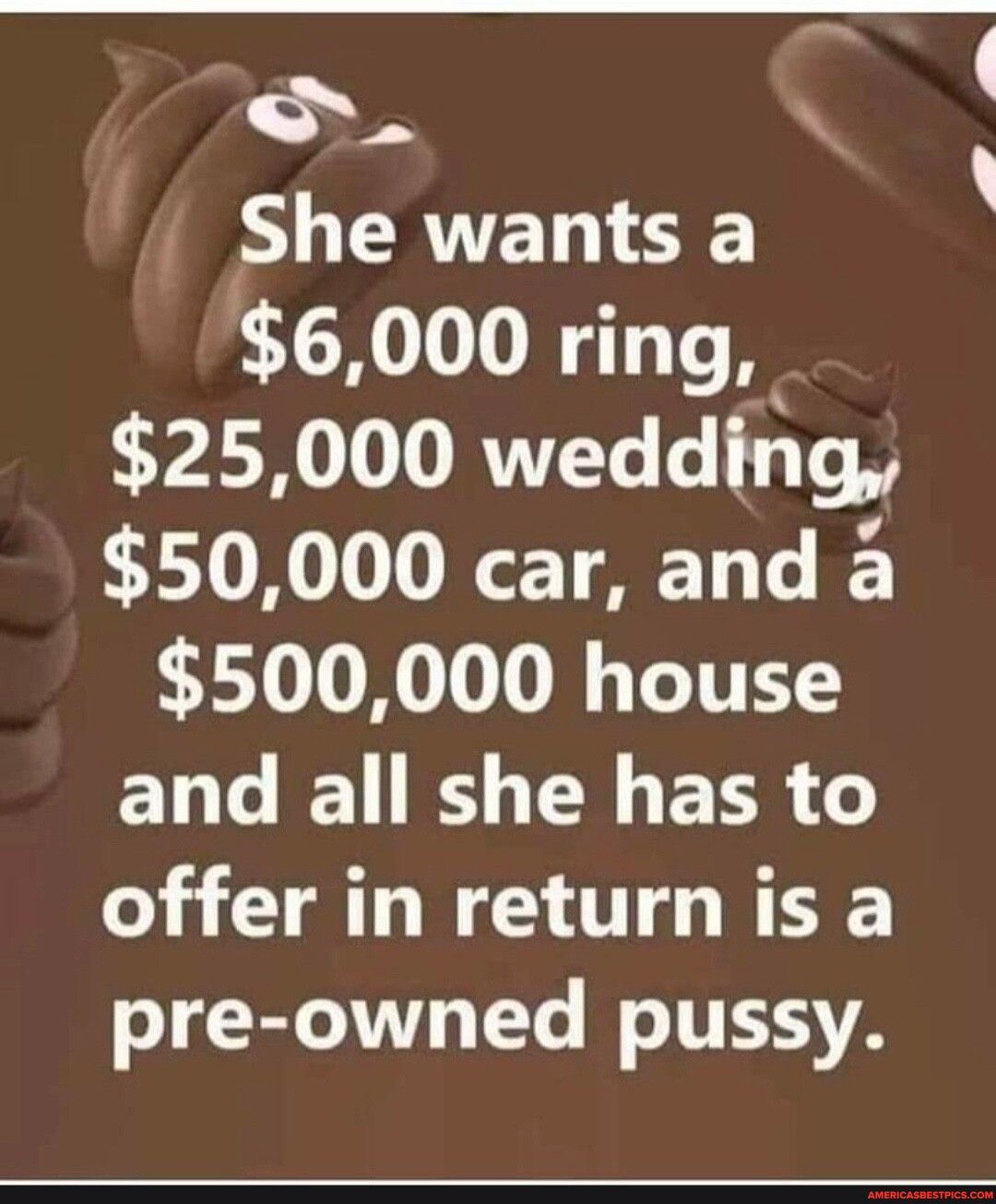 5 L CRVET O 6000 ring 25000 wedding 50000 car and a 500000 house EL e IET LY TN EER offer in return is a pre owned pussy