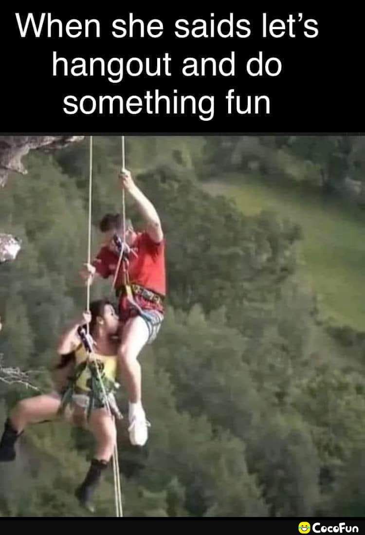 When she saids lets aE1gle oV Tgle loe something fun