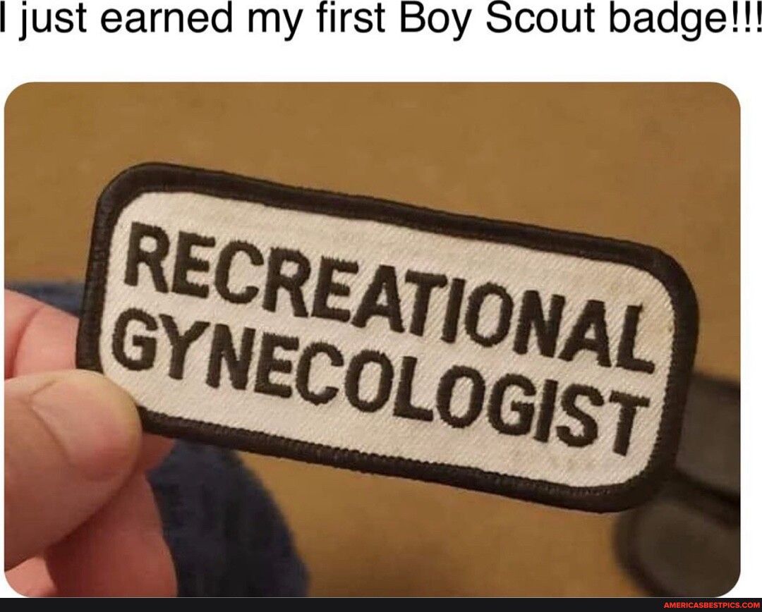 Just earned my first Boy Scout badage