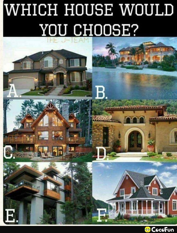 WHICH HOUSE WOULD YOU CHOOSE