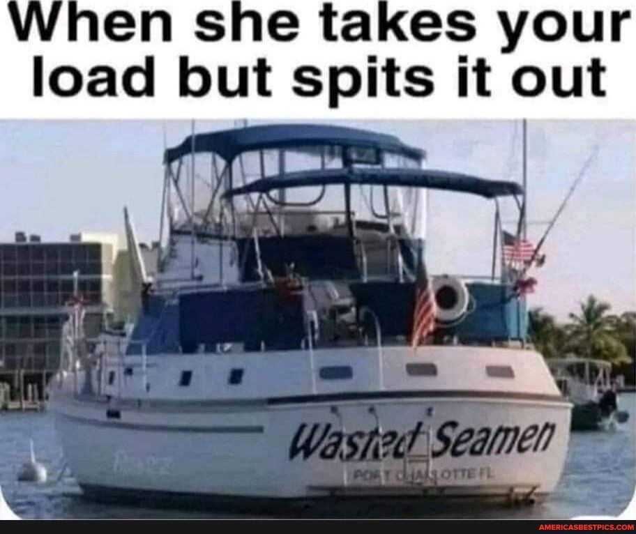 en she takes your load but spits it out