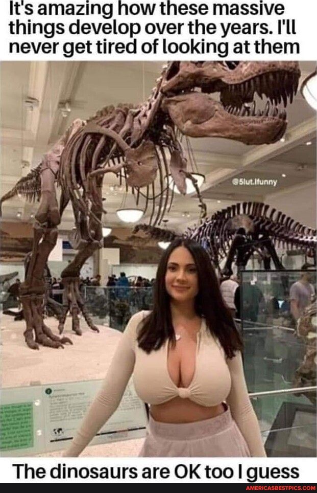 things develop over the years Ill never get tired of looking at them J e