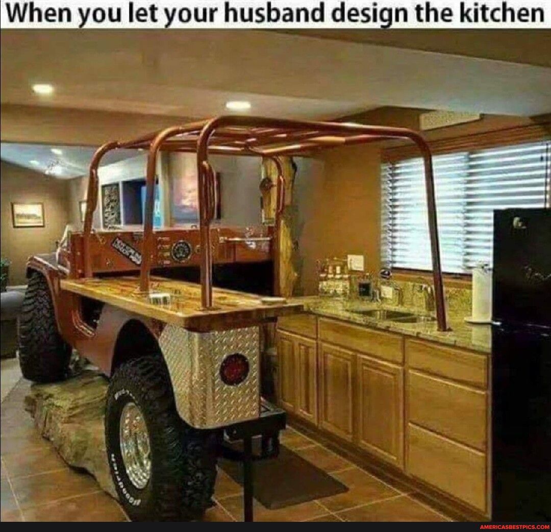When you let your husband design the kitchen