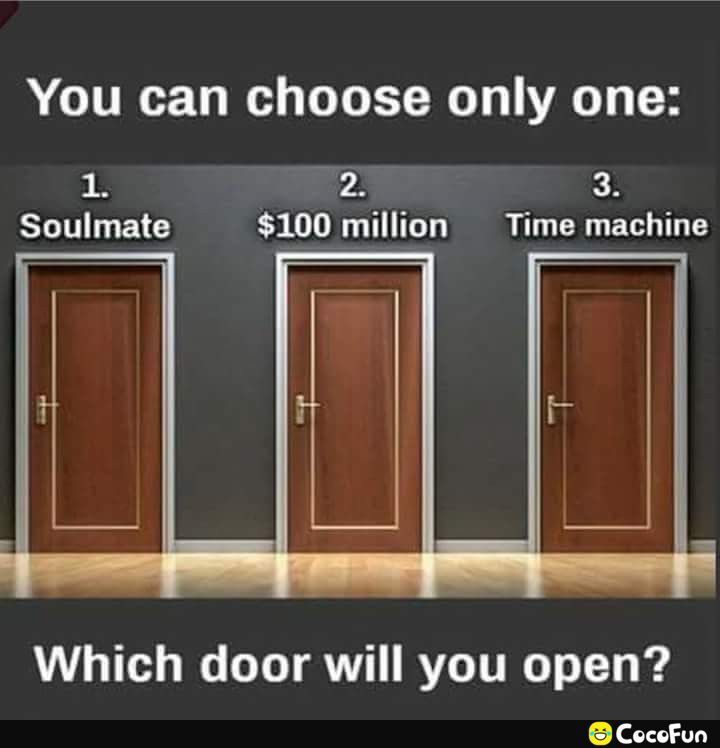 You can choose only one 1 2 3 Soulmate 100 million Time machine Which door will you open CocoFun