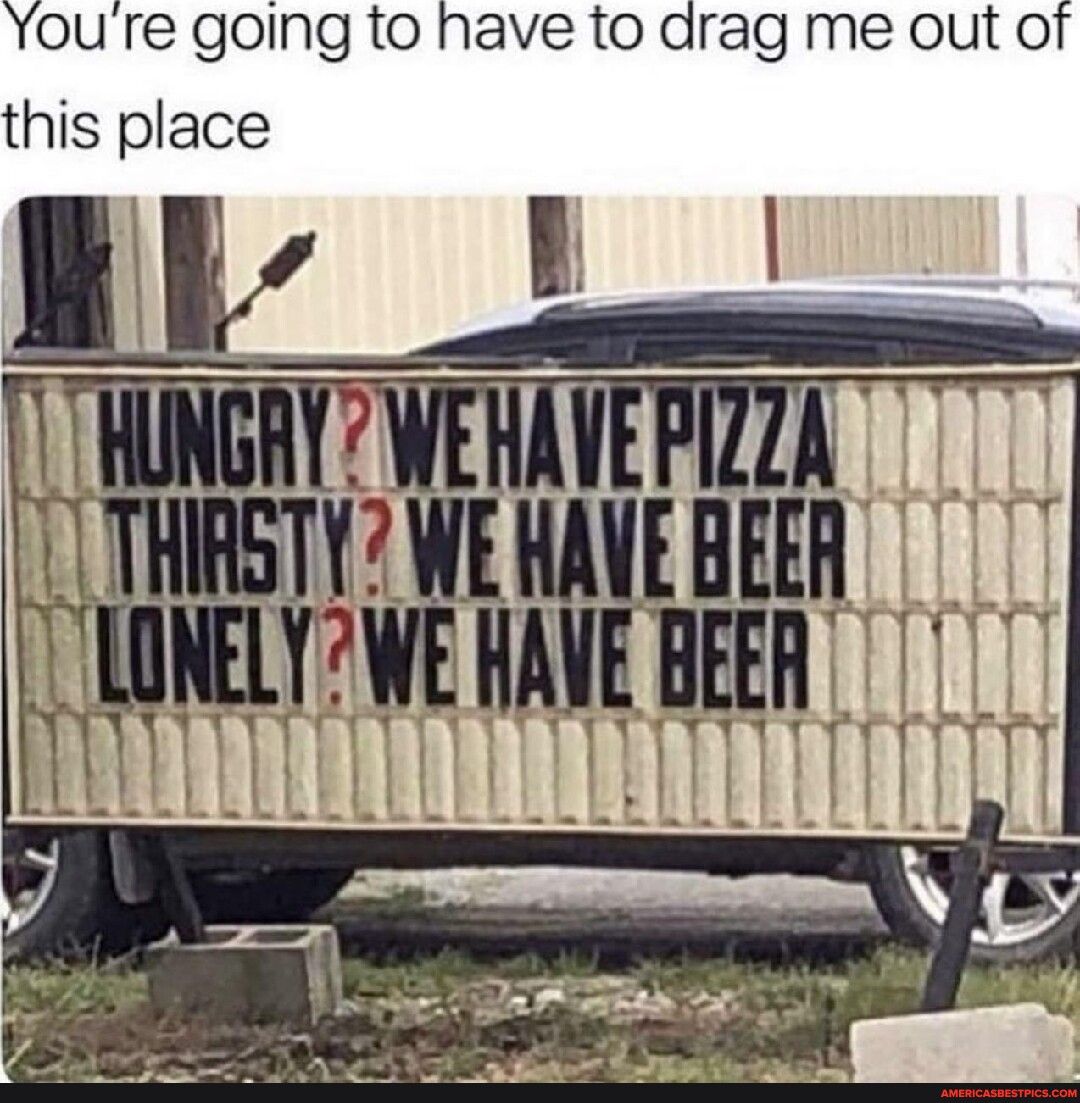 Youre going to have to drag me out of this place