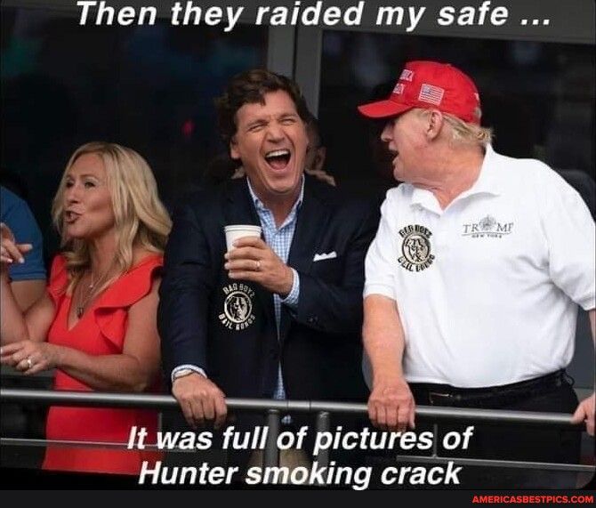 Then they raided my safe oy W o LY URZER TR g Je T Hunter smoking crack