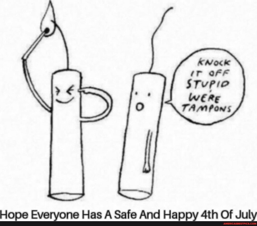 Has A Safe And Happy 4th Of Jul