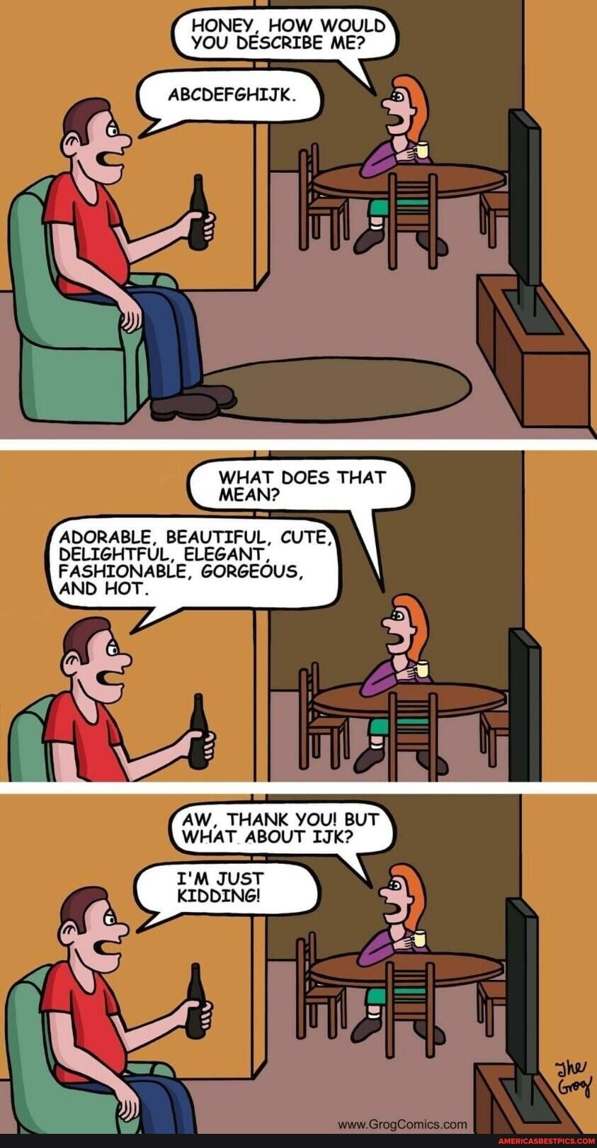 HONEY HOW WOULD YOU DESCRIBE ME ADORABLE BEAUTIFUL CUTEY DELTGHTFUL ELEGANT FASHIONABLE GORGEGUS AND HOT W THANK YOU BUT WHAT ABOUT 1Jk