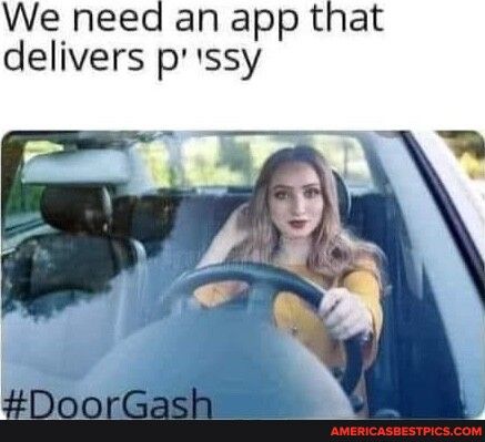 We need an app that delivers pssy