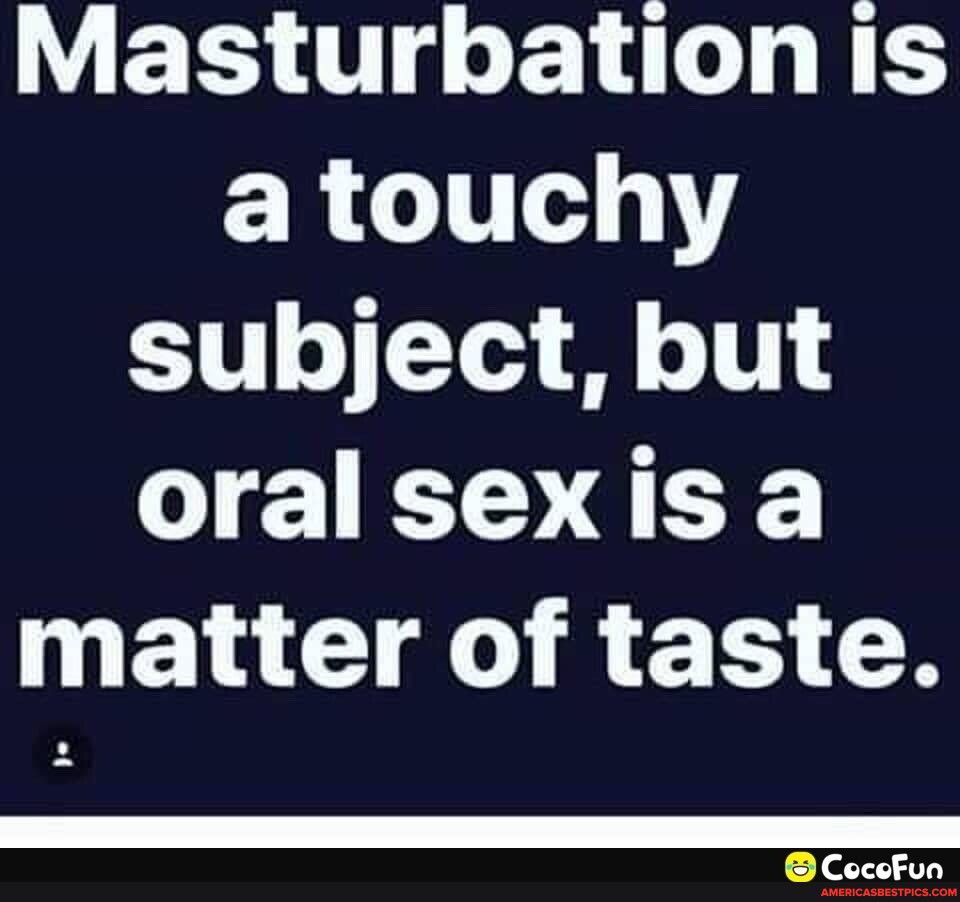 W ET U EL T N ERG1T4Y subject but oral sexis a MEWC IR R I